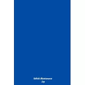 blue Vehicle Maintenance Log: Repairs And Maintenance Record Book for Cars, Trucks, Motorcycles and Other Vehicles, (6*9) inch 120 pages, Auto Log B