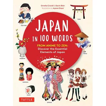 Japan in 100 Words: From Anime to Zen - A Cultural Guide