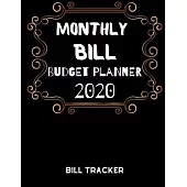 Monthly Bill Budget Planner 2020: Finance Monthly & Weekly Budget Planner Expense Tracker Bill Organizer Money Budgeting Financial Planning-Bill-Plann