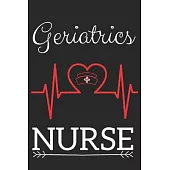 Geriatrics Nurse: Nursing Valentines Gift (100 Pages, Design Notebook, 6 x 9) (Cool Notebooks) Paperback
