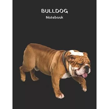 Bulldog Notebook: Notebook For Bulldog Lovers - Bulldog Journal Gift Idea For Bulldog Owners, Breeders, Pet Owner And Animal Lover - Thi