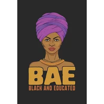 BAE Black and Educated: Notebook Journal Black Girl Magic African American Heritage Pride in Black History. Afro Kink Is Beautiful.