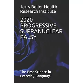 Progressive Supranuclear Palsy: The Best Science in Everyday Language!