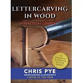 Lettercarving in Wood: A Practical Course