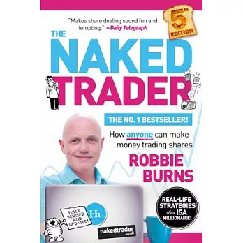 The Naked Trader 5th Edition: How Anyone Can Make Money Trading Shares