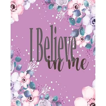 I Believe in me: Yearly Goals Action Planner and Organizer for Time Management Checklist Track and Plan Journal and Logbook for Your Id