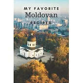 My favorite Moldovan recipes: Blank book for great recipes and meals