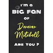 I’’m a Big Fan of Donovan Mitchell Are You ? - Notebook for Notes, Thoughts, Ideas, Reminders, Lists to do, Planning(for basketball lovers, basketball
