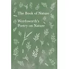 The Book of Nature - Wordsworth’’s Poetry on Nature