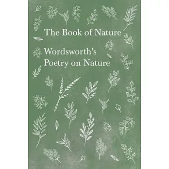 The Book of Nature - Wordsworth’’s Poetry on Nature