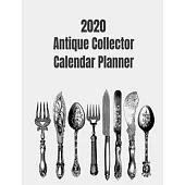 2020 Antique Collector Calendar Planner: Antique collectors weekly and monthly calendar. 2020 planner for the collector.