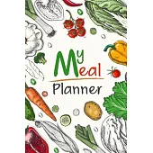 My Meal Planner: Tracking And Planning Your Meal For 52 Weeks Diary Log - Journal - Fool Planner - Grocery List - Vol 1