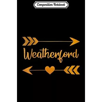 Composition Notebook: WEATHERFORD OK OKLAHOMA Funny City Home Roots USA Women Gift Journal/Notebook Blank Lined Ruled 6x9 100 Pages