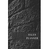 Sales Planner: A Professional Meeting Sales Planner Journal for both startup innovator and sales team member that need to log their b