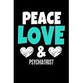 Peace Love & Psychiatrist: Dot Grid Page Notebook: Gift For Psychiatrist