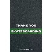 Thank You Skateboarding