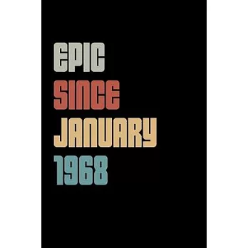 Epic Since 1968 January: Birthday Lined Notebook / Journal Gift, 120 Pages, 6x9, Soft Cover, Matte Finish ＂Vintage Birthday Gifts＂