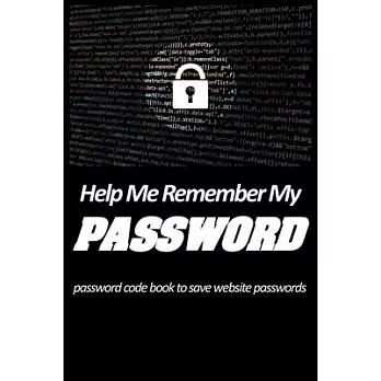 help me remember my password - password code book to save website passwords: Never forget your password. Keep user name and password protected. Know y