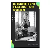 Intermittent Fasting for Women: Book guide on intermittent fasting for women