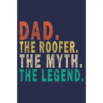 Dad The Roofer The Myth The Legend: Funny Vintage Roofer Gifts Monthly Planner