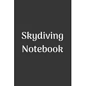 Skydiving Notebook: (College Lined Paper, 100 Pages, 6x9)