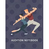 Audition Notebook: Casting Interview Journal for Dancers, Ballerinas, and Performers