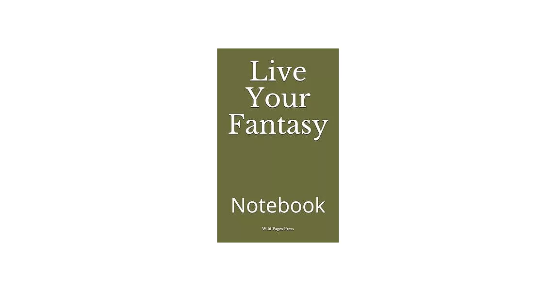 Live Your Fantasy: Notebook | 拾書所
