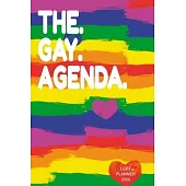 The Gay Agenda LGBT Planner 2020: Gay Pride Agenda - Funny LGBT Calendar & Daily Organizer