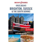 Insight Guides Great Breaks Brighton, Sussex & the South Downs (Travel Guide with Free Ebook)