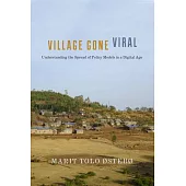 Village Gone Viral: An Ethnography of a Traveling Model