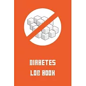 Diabetes Log Book: diabetes log book: sized 6x9/5 columns/full week/120 weeks for diabetes type 1 and 2.for men, women, boys & girls