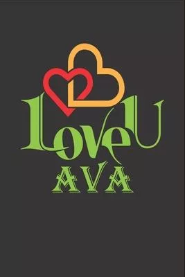 I Love You Ava: Fill In The Blank Book To Show Love And Appreciation To Ava For Ava’’s Birthday Or Valentine’’s Day To Write Reasons Why