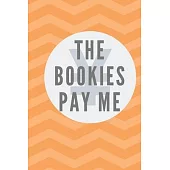 The Bookies Pay Me: Notebook, Journal, Diary For Betting Record ( 120 Pages, 6x9, V6 )