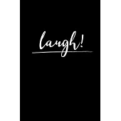Laugh!: Black Paper Journal - Notebook - Planner For Use With Gel Pens - Reverse Color Journal With Black Pages - Blackout Jou