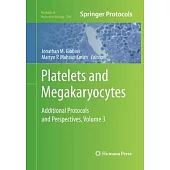 Platelets and Megakaryocytes: Volume 3, Additional Protocols and Perspectives