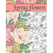 SPRING FLOWERS coloring books for adults relaxation: Spring coloring books for adults