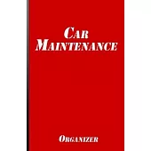 Car Maintenance Organizer: Vehicle Maintenance Record Book - Red Cover