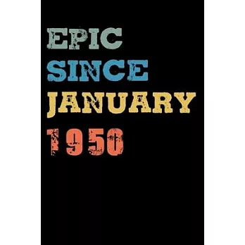Epic Since 1950 January: Birthday Lined Notebook / Journal Gift, 120 Pages, 6x9, Soft Cover, Matte Finish ＂Vintage Birthday Gifts＂