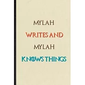 Mylah Writes And Mylah Knows Things: Novelty Blank Lined Personalized First Name Notebook/ Journal, Appreciation Gratitude Thank You Graduation Souven
