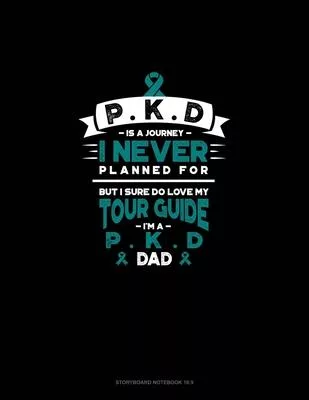 PKD is a Journey I Never Planned For, But I Sure Do Love My Tour Guide, I’’m a PKD Dad: Storyboard Notebook 1.85:1
