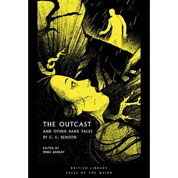 The Outcast: And Other Dark Tales by E F Benson
