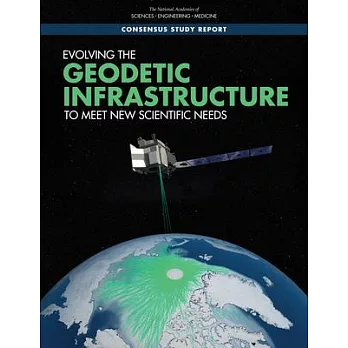 Evolving the Geodetic Infrastructure to Meet New Scientific Needs