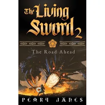 The Living Sword 2: The Road Ahead
