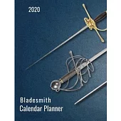 2020 Bladesmith Calendar Planner: Bladesmith Monthly and Weekly calendar planer for 2020.