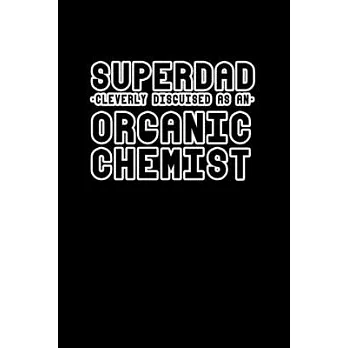 Superdad Organic Chemist: 110 Game Sheets - 660 Tic-Tac-Toe Blank Games - Soft Cover Book for Kids - Traveling & Summer Vacations - 6 x 9 in - 1