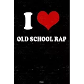 I Love Old School Rap Planner: Old School Rap Heart Music Calendar 2020 - 6 x 9 inch 120 pages gift