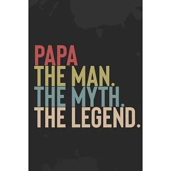 Mens Papa The Man The Myth The Legend: : Vintage Father and Son Journal / Mens Papa The Man The Myth The Legend / Dad’’s Journal - 6 x 9 - 100 Pages -