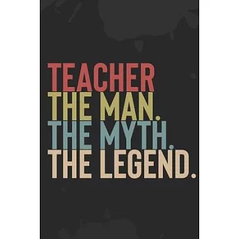 Mens Teacher The Man The Myth The Legend: : Vintage Father and Son Journal / Mens Papa The Man The Myth The Legend / Dad’’s Journal - 6 x 9 - 100 Pages