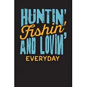 Huntin’’ Fishin’’ and Lovin’’ Everyday: Hunting Daily Planner - Hunters Day Diary & Day Planner 6