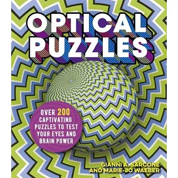 Optical Puzzles: Over 200 Captivating Puzzles to Test Your Eyes and Brain Power
